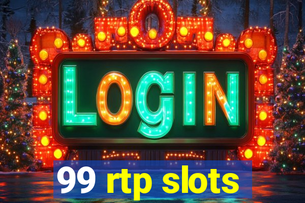 99 rtp slots